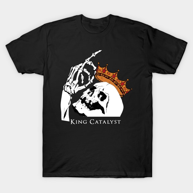 King Catalyst - Hail The King T-Shirt by KingCatalystBand